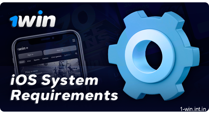 Recommendations on the characteristics of the Ios phone for the application 1Win