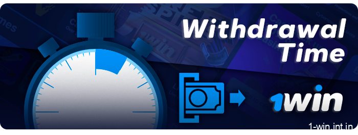 Speed of payments to withdrawal from the site 1Win - how long to wait for the winnings