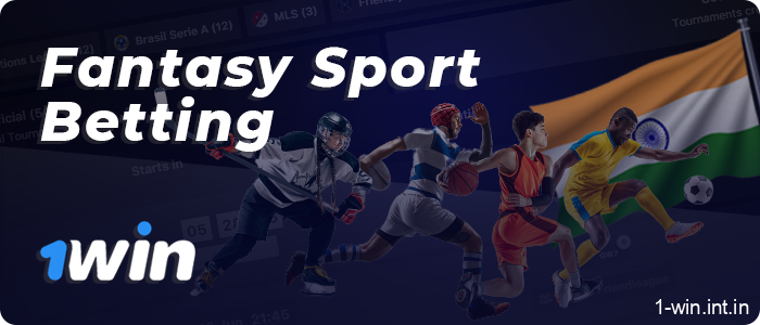 1win Fantasy Sport Betting for Indian gamblers