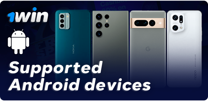 Current android devices for the 1Win app