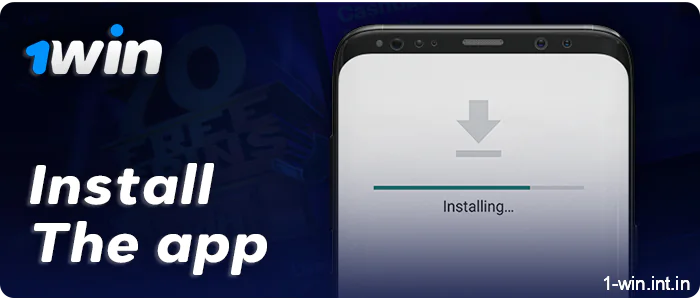 Install the 1Win app after downloading